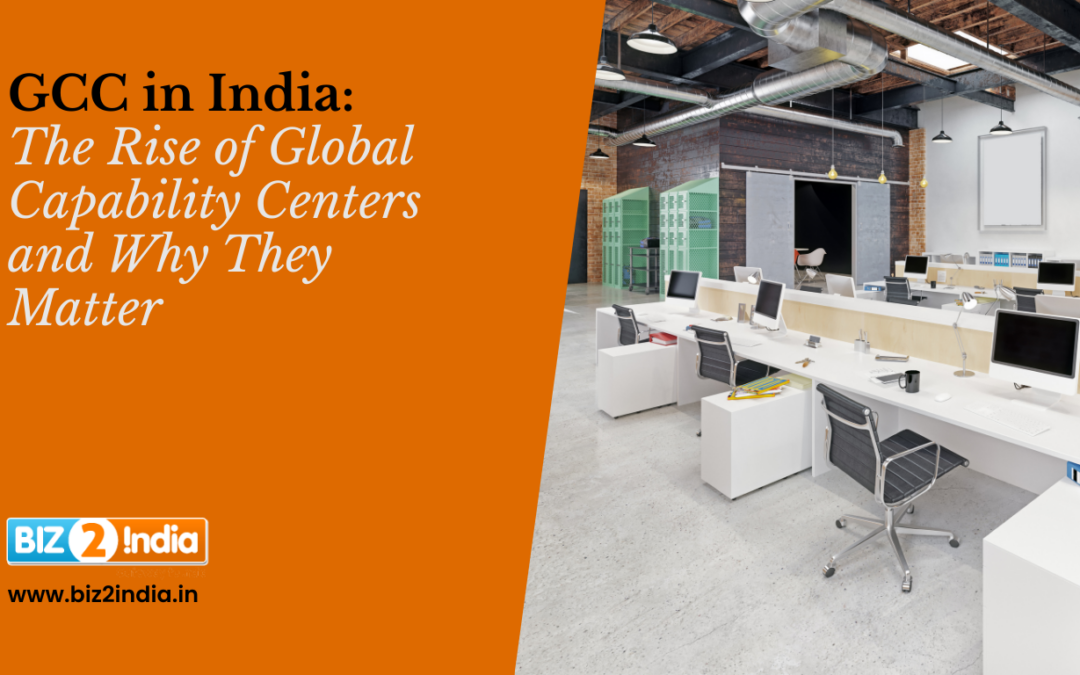 GCC in India: The Rise of Global Capability Centers and Why They Matter