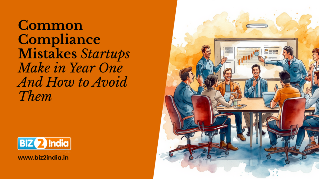Common Compliance Mistakes Startups Make in Year One And How to Avoid Them