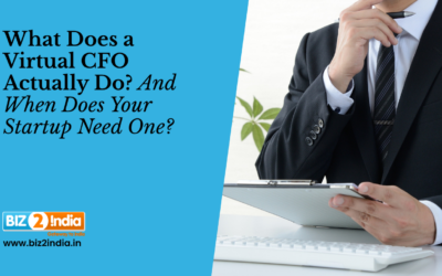 What Does a Virtual CFO Actually Do? And When Does Your Startup Need One?