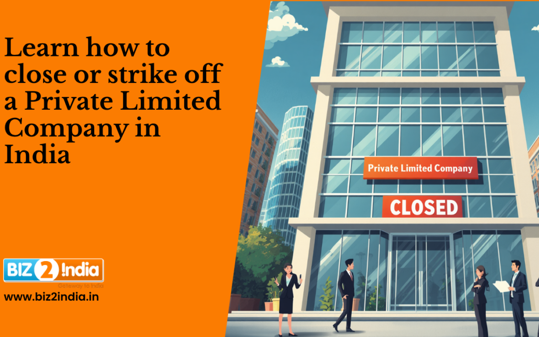 How to Close or Strike Off a Private Limited Company in India: A Complete Guide