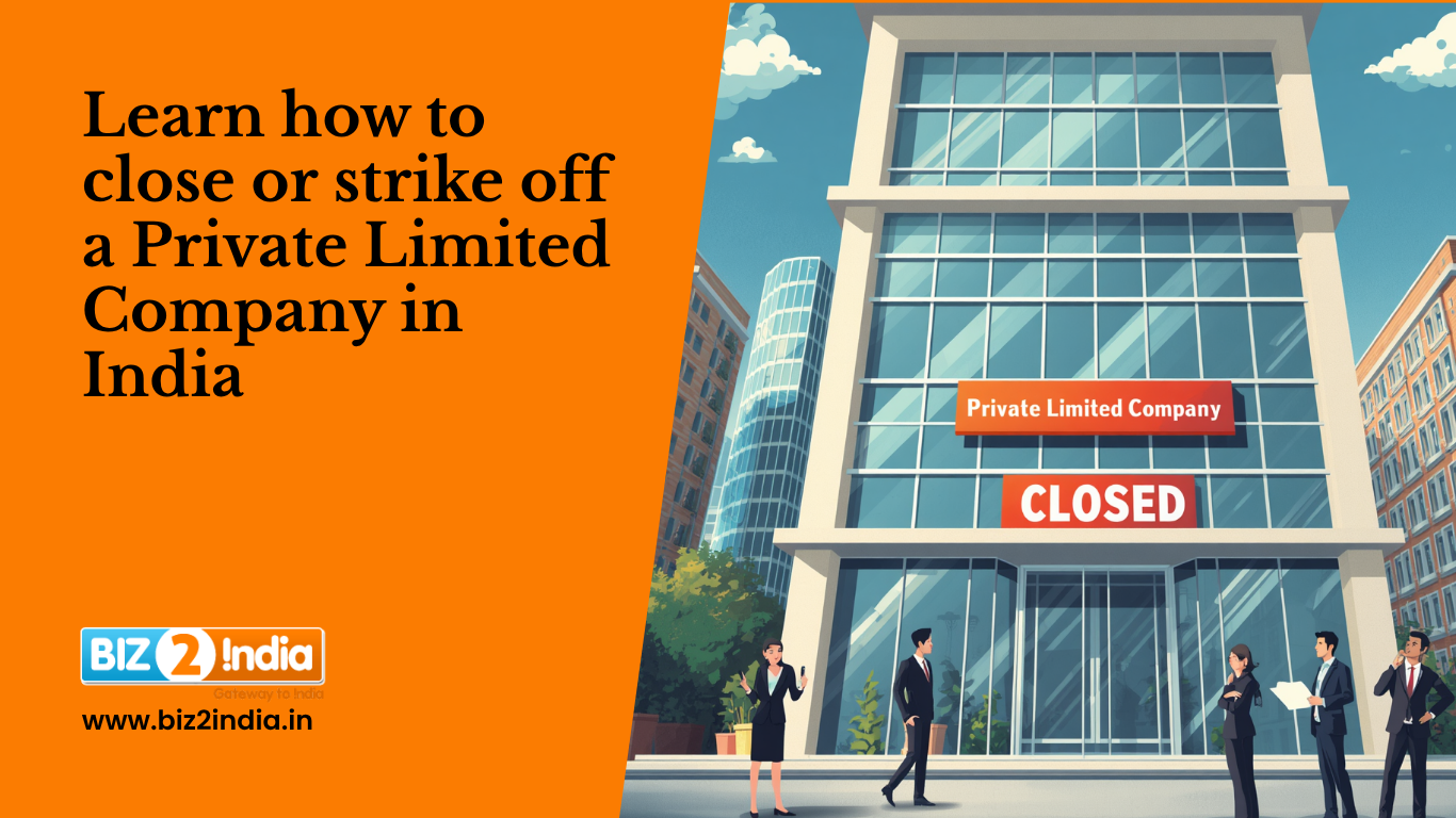 Learn how to close or strike off a Private Limited Company in India