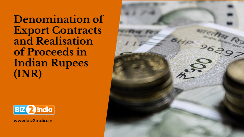 Denomination of Export Contracts and Realisation of Proceeds in Indian Rupees (INR)