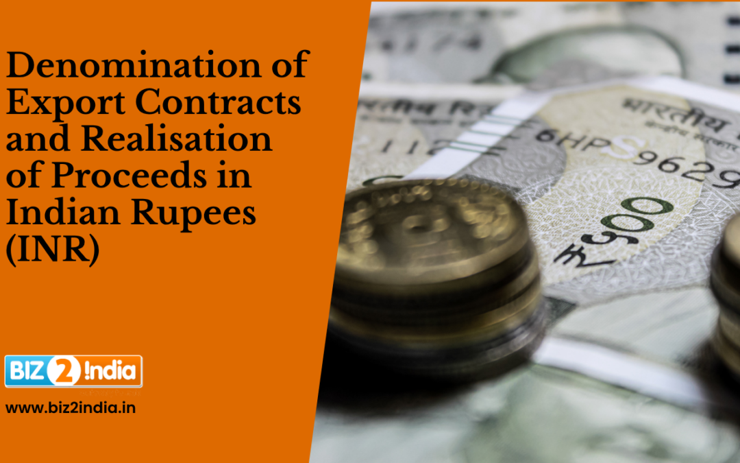 Denomination of Export Contracts and Realisation of Proceeds in Indian Rupees (INR)